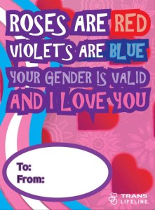 Trans Lifeline valentine reads 